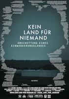 Plakatmotiv "Bonn-Premiere: Kein Land für Niemand - Abschottung eines Einwanderungslandes"